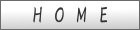 H O M E
